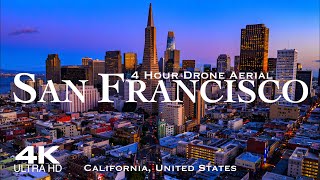 [4K] SAN FRANCISCO 2024  4 Hour Drone Aerial Relaxation Film | California CA USA United States