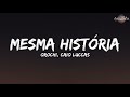 Orochi "Mesma História" (Letra/Legendado) feat. Caio Luccas