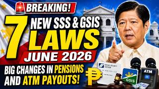 BREAKING! 7 New SSS & GSIS Laws June 2026 — Big Changes in Pensions and ATM Payouts!