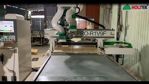 Máy CNC Nesting Thay Dao Tự Động PRO-R1V9F | CNC Trung Tâm Khoan + Cắt Ván