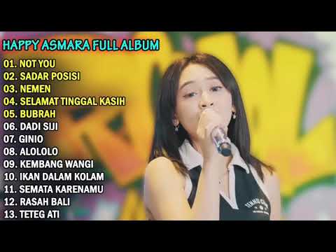 Happy Asmara Full Album Terbaru 2023 | Not You