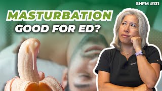 Why Masturbation Could Be Good for Erectile Dysfunction