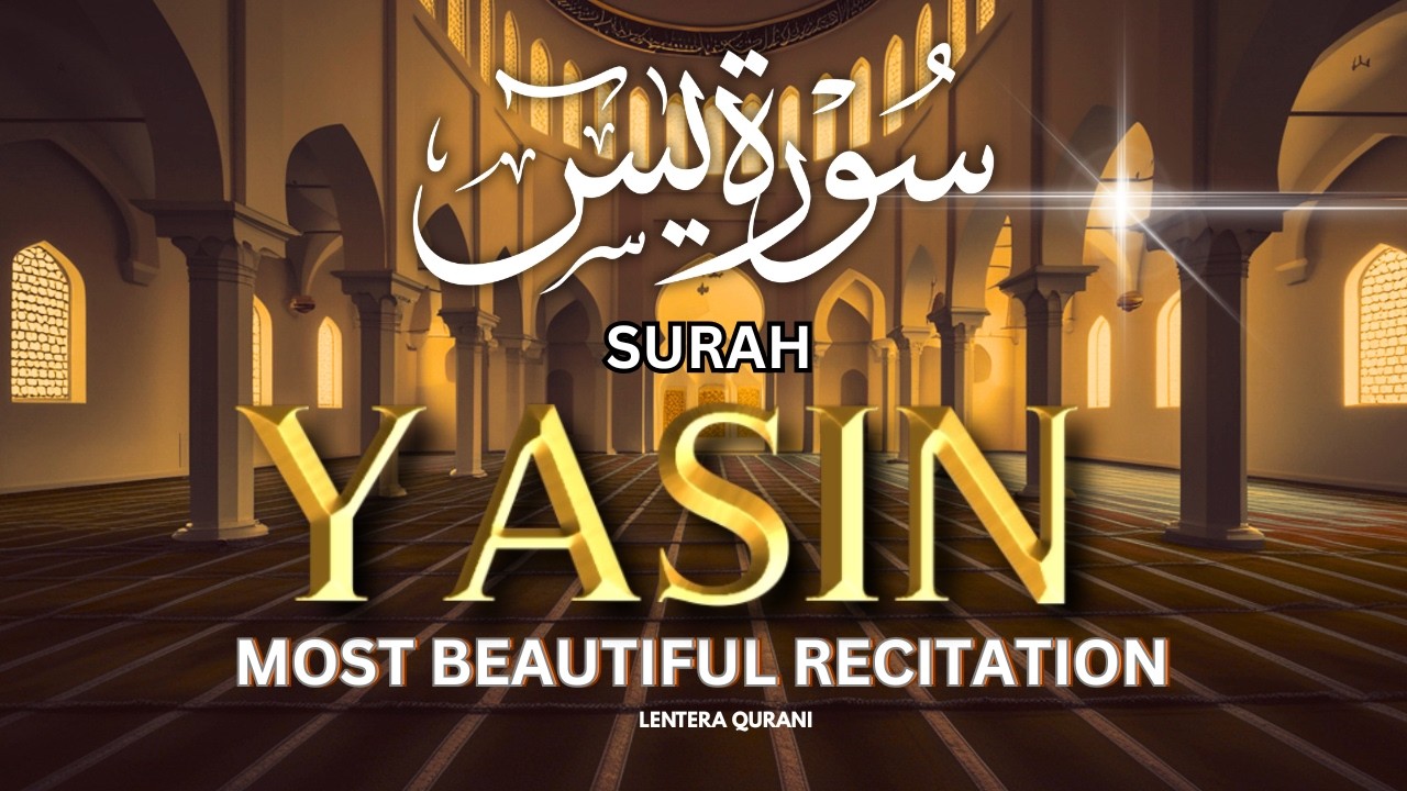 Surah Yasin (يس) | Beautiful & Soothing Quran Recitation