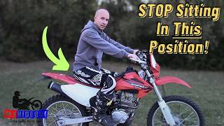 Dirt Biking Sitting Position - 1 HUGE Mistake Trail Riders Make