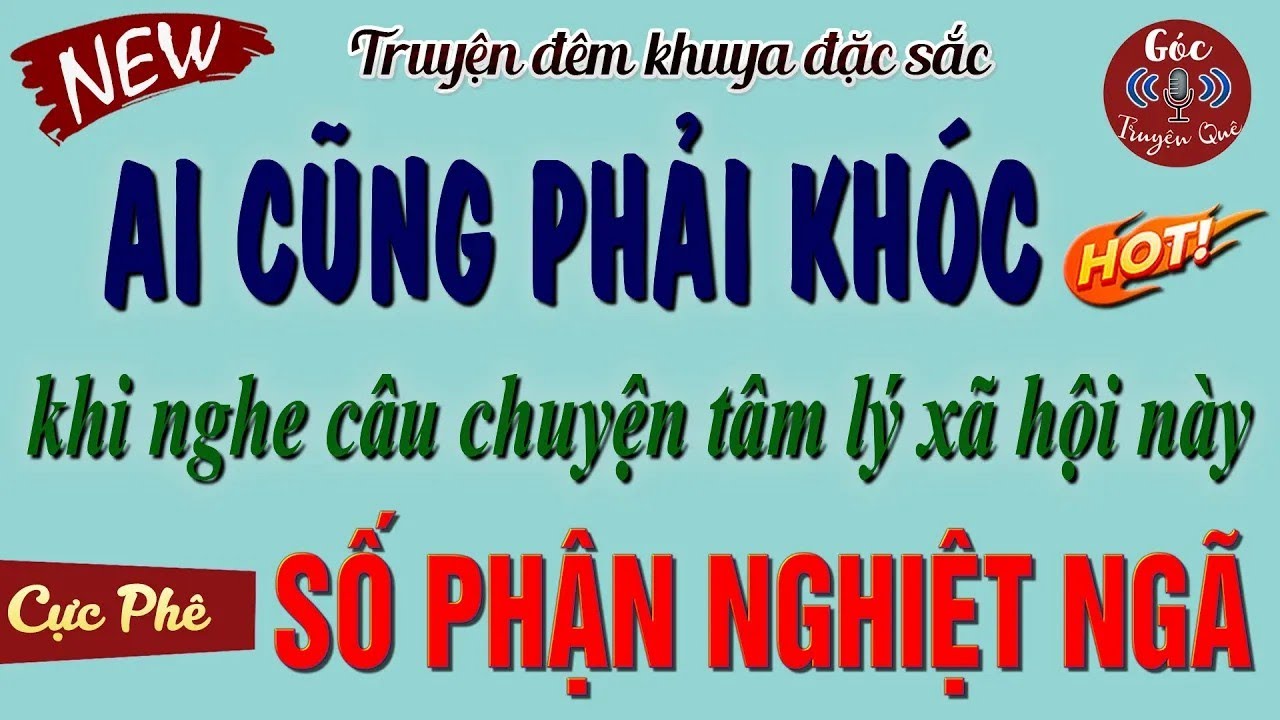 Ai Nghe Cũng Phải Khóc Đẫm Nước Mắt - 'SỐ PHẬN NGHIỆT NGÃ ' _ Đọc Truyện Đêm Khuya Ngủ Ngon Đến Sáng