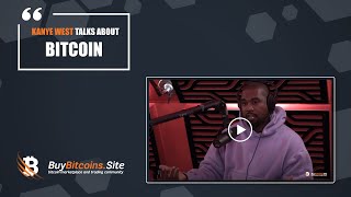 Kanye West talks about Bitcoin