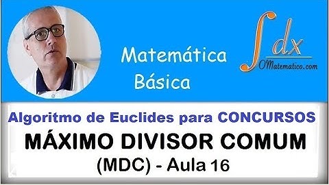 GRINGS - (  MDC ) - Algoritmo de Euclides Questão de concurso  -  ( Aula 16)