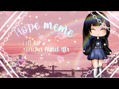 Hope Meme Gift For Gacha Ariel Yt Gacha Club X My Art Youtube - gachalife robloxedits roblox irl me answer comments