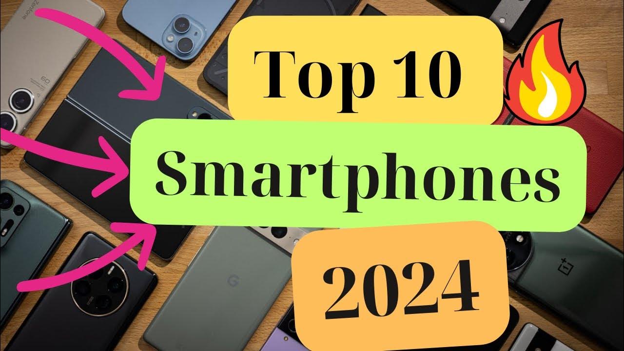 Top 10 SMARTPHONES 2025! Which to chose YouTube