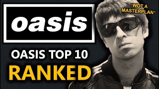 Oasis Top 10 Songs Ranked