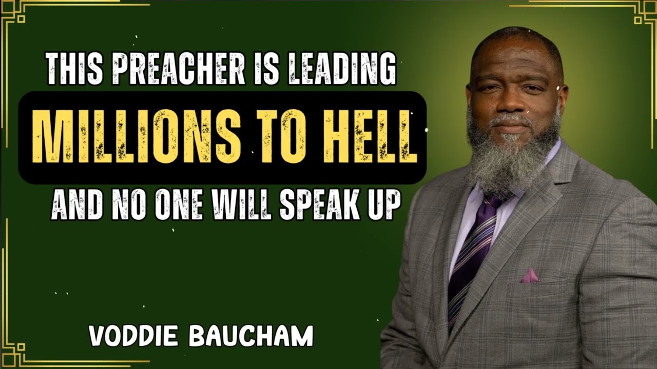 This Preacher Is Leading Millions to HELL – And No One Will Speak Up || Voddie Baucham Bible Lessons