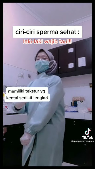 Viralll!!! Ciri-ciri Sperma Sehat || Laki-laki Wajib Tau!!!