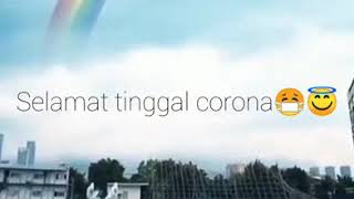 SELAMAT TINGGAL CORONA