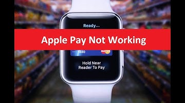 4 Ways To Fix Apple Pay Not Working on Apple Watch
