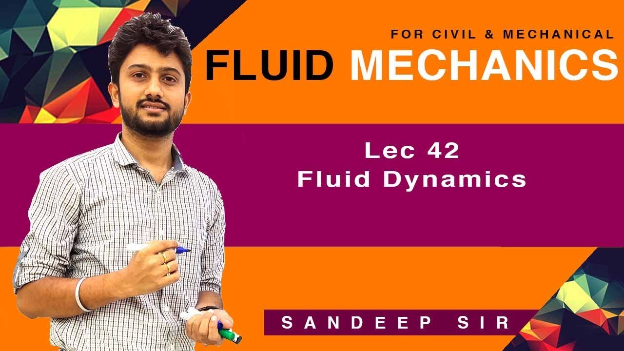 Lec 42 Fluid Dynamics - YouTube