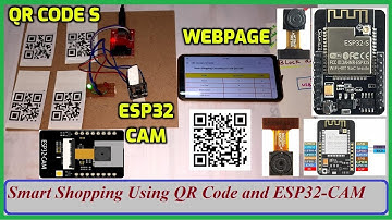 Smart Shopping Using QR Code and ESP32-CAM | IOT