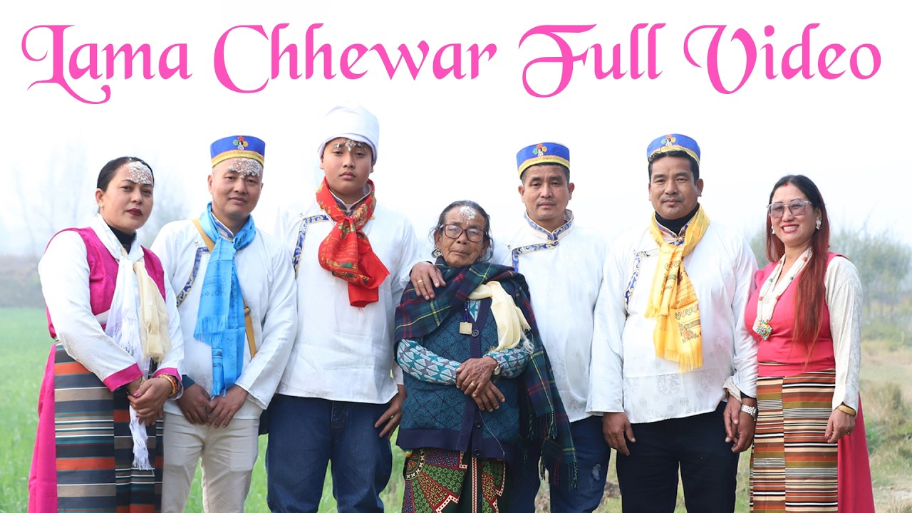 Lama Chewar Full Video 1080 Full HD Samarpan Lama