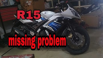 Yamaha R15 missing problem R15 pickup problem