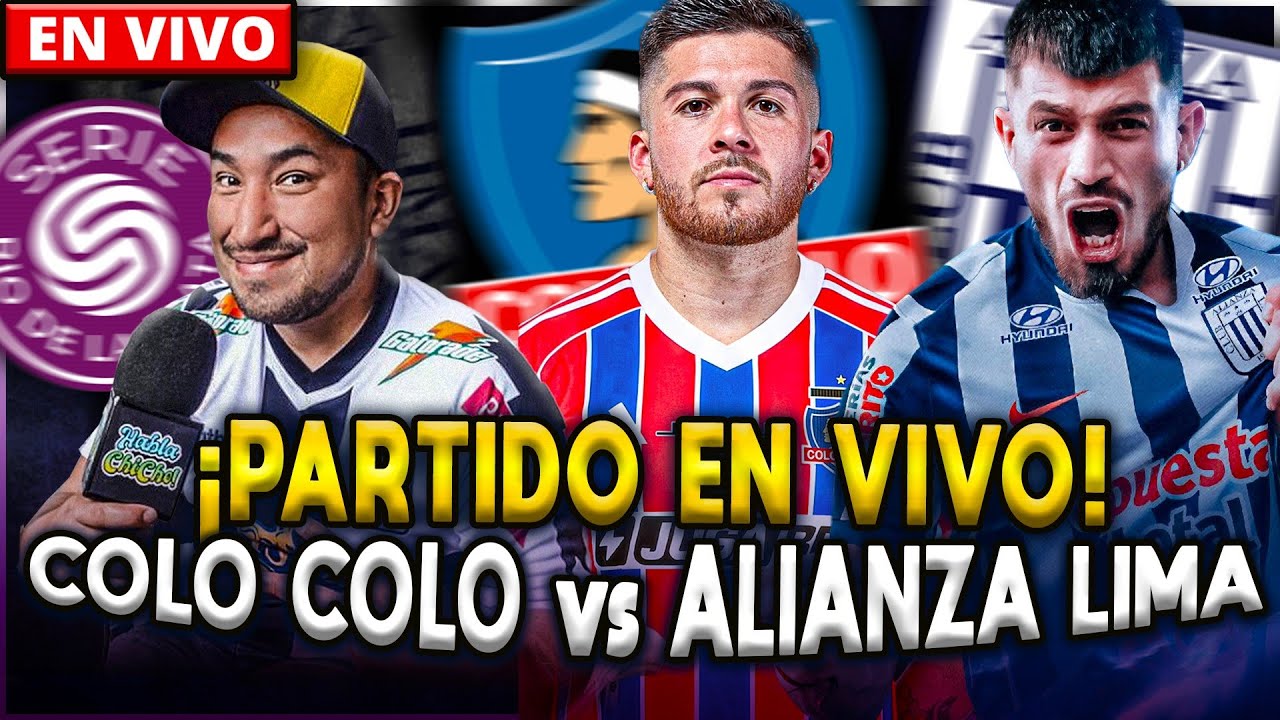 COLO COLO vs ALIANZA LIMA | SERIE RIO DE LA PLATA 2026 | ¡HOY VUELVE EL GURÚ!