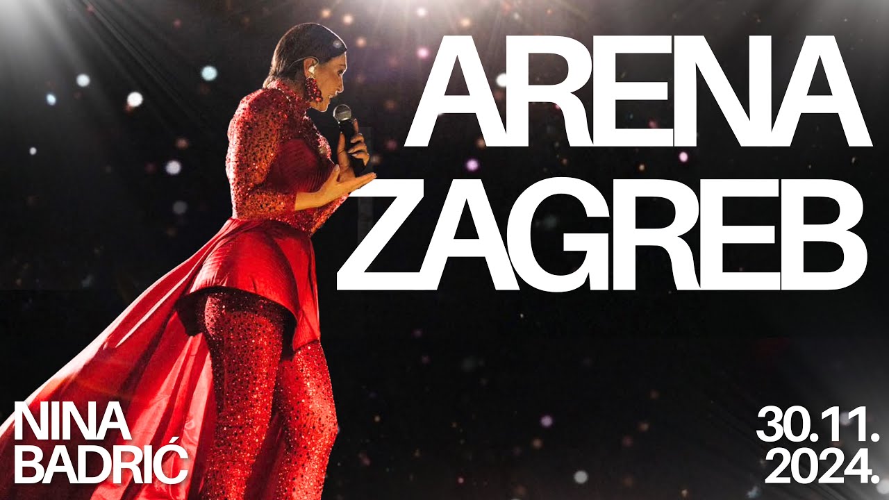 NINA BADRIĆ - ARENA ZAGREB 2024./ Turneja “Moji Ljudi” (1. DIO)