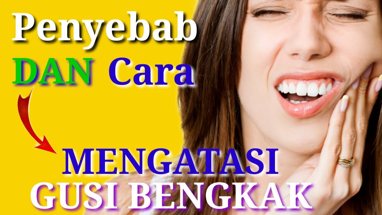 Cara Mengatasi Gusi Bengkak Di Bagian Belakang 