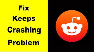Fix Reddit App Keeps Crashing | Fix Reddit App Keeps Freezing | Fix Reddit App Freezed | PSA 24