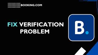 How to Fix Booking com Verification Problem