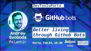 DevTools Porto: Better living through GitHub Bots