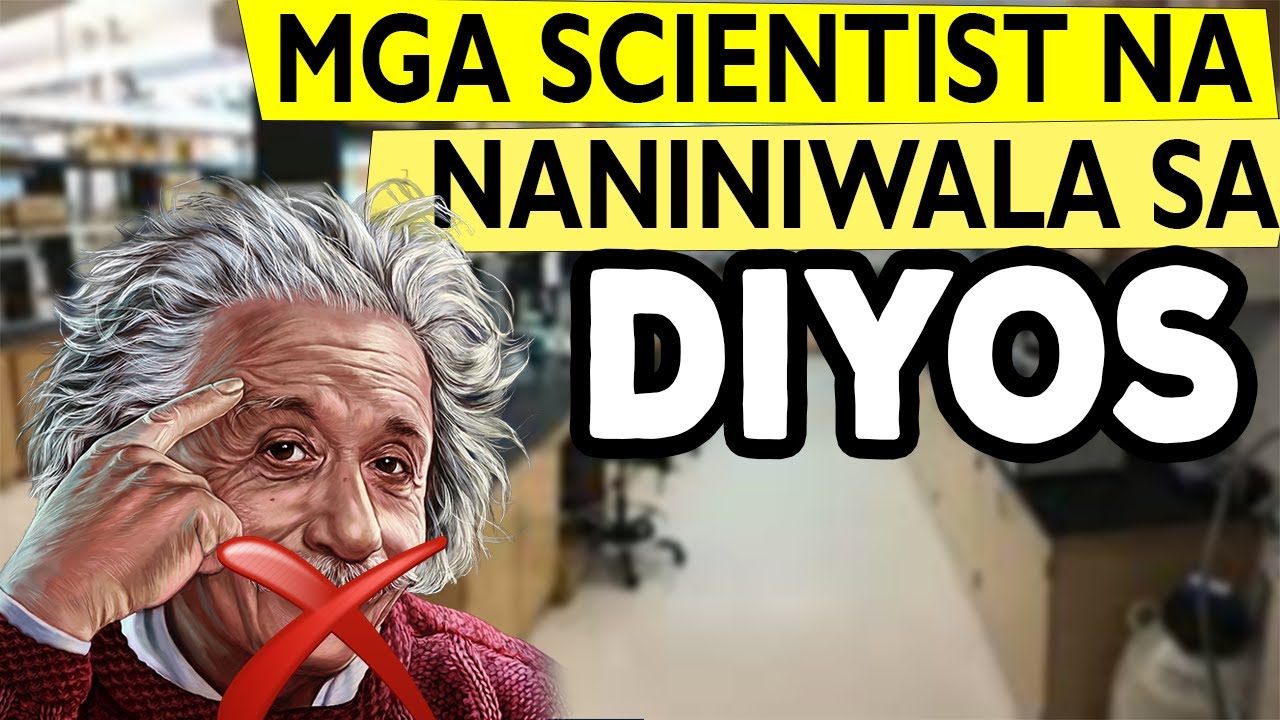 Mga Scientist Na Naniniwala Sa Diyos | Mga Kristiyano Na Scientist