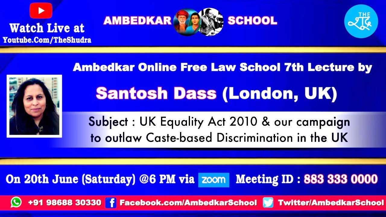 Ambedkar School : UK Equality Act 2010 & our campaign to outlaw caste-based discrimination in the UK