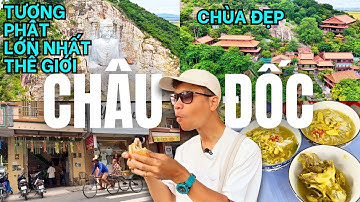 Du Lịch Ẩm Thực Châu Đốc - An Giang I Đi Chùa Đẹp gặp Tượng Phật Lớn Nhất Thế Giới