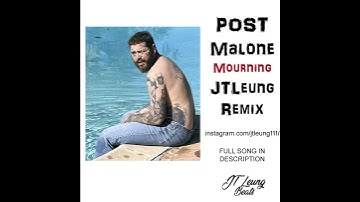 Thumbnail of Post Malone - Mourning (JTLeung REMIX)
