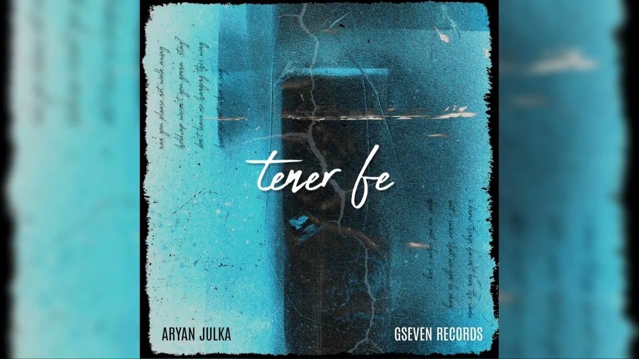 Watch Aryan Julka - Tener Fe (Audio) on YouTube Watch Aryan Julka - Tener Fe (Audio) on YouTube