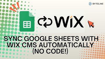 Sync Google Sheets with Wix CMS Automatically (No Code!)