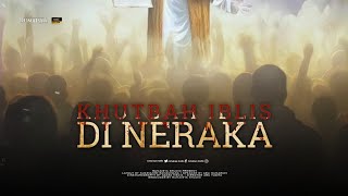 Na'udzubillah !! Khutbah Iblis di Dasar Neraka Jahannam