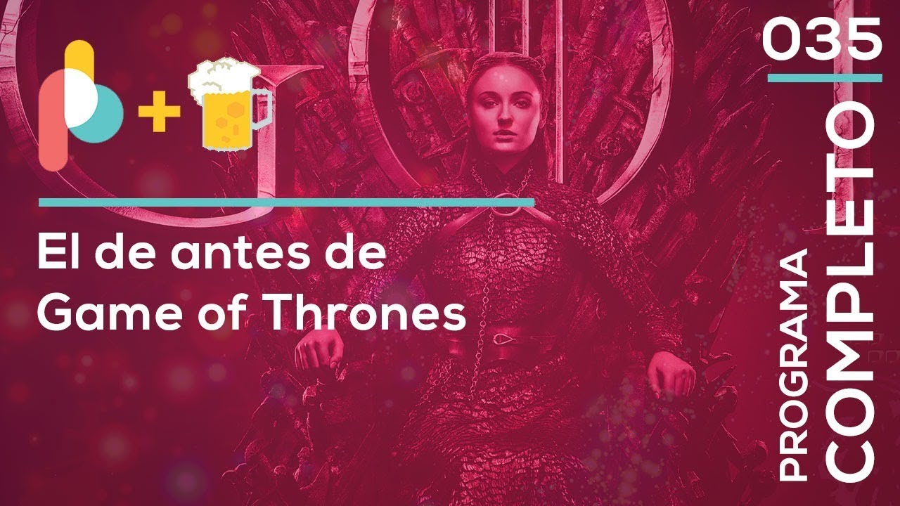Hablemos De Game Of Thrones Pixelbits Con Cerveza YouTube
