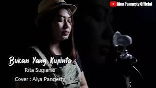 BUKAN YANG KUPINTA - COVER ALYA PANGESTY