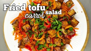 Delicious fried tofu salad