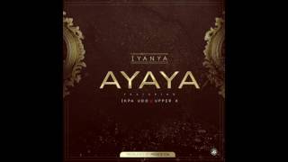 Iyanya - Ayaya Ft. Ikpa Udo X Upper X