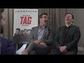 TAG interviews - Jon Hamm, Ed Helms, Jake Johnson, Hannibal Buress
