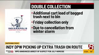 Indy DPW picking up extra trash on route Friday