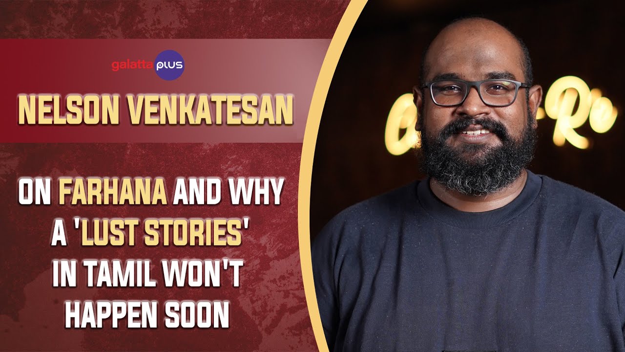 Nelson Venkatesan Interview With Baradwaj Rangan | Conversation | Galatta Plus