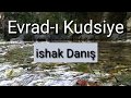 11 Evradı Kudsiye - Hizbü’l-Envâri’l-Hakâikı’n-Nuriye - İshak Danış