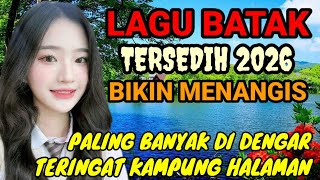 LAGU BATAK TERSEDIH  | PALING BANYAK DI DENGAR ‼️ | BIKIN MENANGIS | TERINGAT KAMPUNG HALAMAN