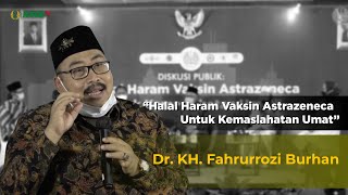 Dr. KH. Fahrurrozi Burhan | Standart Fatwa MUI Mengatakan Bahwa Vaksin itu Haram
