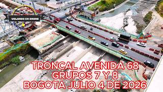 AVENIDA 68 TRUNK LINE GROUPS 7 AND 8 BOGOTÁ JULY 4, 2026