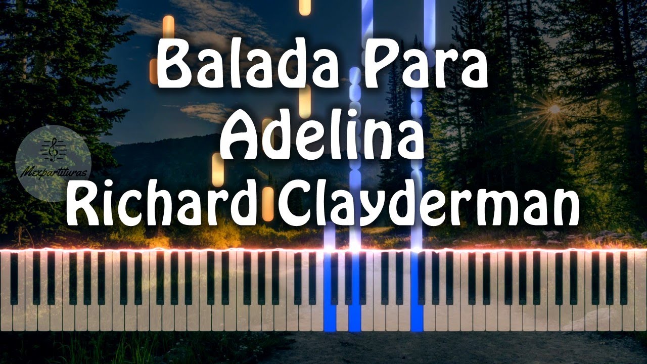 Richard Clayderman Balada Para Adelina Piano Cover Youtube 