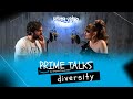 Prime Talks Diversity | Guglielmo Scilla e Stephanie Glitter (Parte 2)