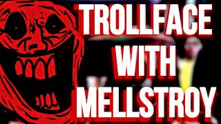 💀TROLLFACE MEMES WITH MELLSTROY | FANTOMZZ💀 #mellstroy #memes