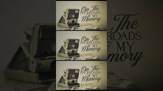 Took a drive down the “Backroads of My Memory.” The official lyric video is out now on YouTube.